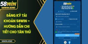 dang-ky-tai-khoan-58win