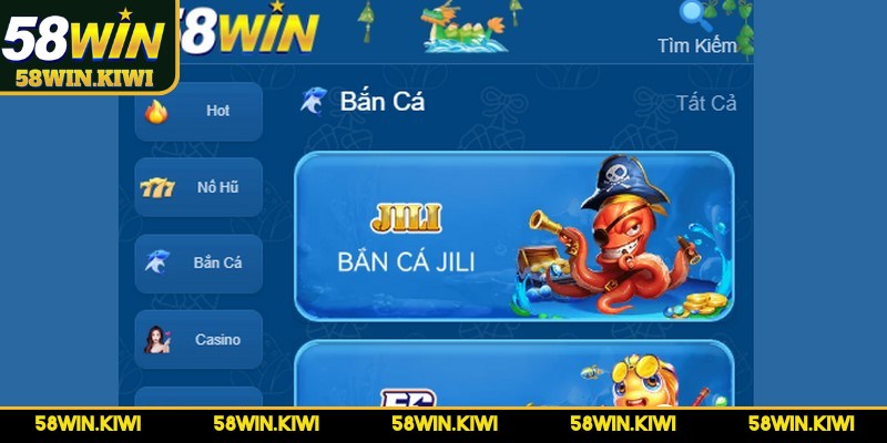 Sảnh Jili bắn cá 58WIN là một trong những tựa game được săn đón hàng đầu